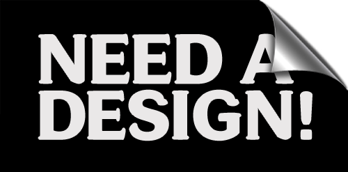 Need a design?